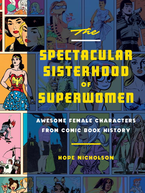 Title details for The Spectacular Sisterhood of Superwomen by Hope Nicholson - Available